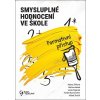 Smysluplné hodnocení ve škole - Formativní přístup