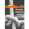 Poruchy vztahové vazby - Brisch Karl Heinz