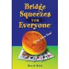 Bridge Squeezes for Everyone (David Lyster Bird)(Brožovaná)