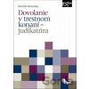 Dovolanie v trestnom konaní - judikatúra - Libor Duľa, Zuzana Kyjac