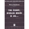 Tri ženy, dvaja muži a ja... (Viera Benková)