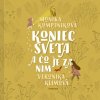 Koniec sveta a čo je za ním (Monika Kompaníková)