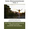 Shri Dnyaneshwari - Vol 1: Commentary by Sant Shri Dnyaneshwar on Shrimad Bhagawad Geeta Chapters 2-8 (Kishor Anant Kulkarni,Shri Dnyaneshwar)(Brožovaná)
