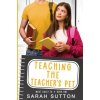Teaching the Teacher's Pet (Sarah Sutton)(Brožovaná)