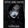 Gothic Dark Fantasy Coloring Book (Daria Shumate)(Brožovaná)