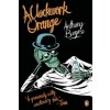 A Clockwork Orange (Anthony Burgess)(Brožovaná)