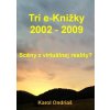 Tri e-Knižky 2002 - 2009