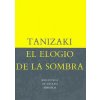 El elogio de la sombra (Junichiro Tanizaki,Julia Escobar Moreno)(Brožovaná)