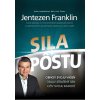 Sila pôstu - Obnov svoju vášeň. Objav stratený sen. Oživ svoju radosť