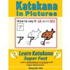 Katakana in Pictures: Learn Katakana Super Fast