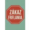 Ceduľa Zákaz Frflania 30cm x 20cm Plechová tabuľa