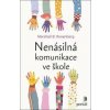 Nenásilná komunikace ve škole - Marshall B. Rosenberg