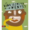La vida secreta de los dientes (MARIONA TOLOSA SISTERE)(Pevná)