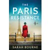 The Paris Resistance (Sarah Bourne)(Brožovaná)
