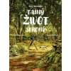 Tajný život stromů (komiks) [Wohlleben Peter]
