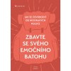 Zbavte se svého emočního batohu - Jak se - Vivian Dittmar