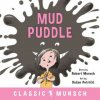 Mud Puddle (Robert Munsch)(Brožovaná)
