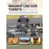 Maginot Line Gun Turrets