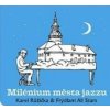 Růžička Karel & Frýdlant All Stars - Milénium města jazzu [CD]