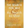 The Search for Self and the Search for God (Ph. D. Bud Harris)(Brožovaná)