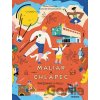 Maliar a chlapec - Michal Hvorecký, Simona Čechová, Simona Smatana (ilustrátor)