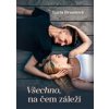 Všechno na čem záleží - Braunová Lucia