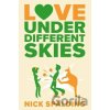 Love Under Different Skies - Nick Spalding