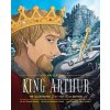 King Arthur - Kid Classics: The Illustrated Just-For-Kids Edition (Malory Thomas)