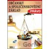 Občanský a společenskovědní základ Právo - Jaroslav Zlámal; Jakub Haluza; Jana Be