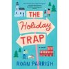 The Holiday Trap - Roan Parrish, Sourcebooks, Inc