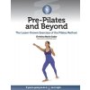 Pre-Pilates and Beyond: The Lesser-Known Exercises of the Pilates Method