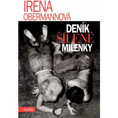 Deník šílené milenky - Irena Obermannová