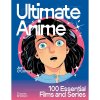 Thames & Hudson Ultimate Anime: 100 Essential Films and Series