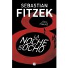 LA NOCHE DEL OCHO (SEBASTIAN FITZEK)(Pevná)