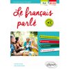 FLE (Français langue étrangère). Le français parlé. Vocabulaire, grammaire. Avec exercices corrigés [B1-C2] (Chollet,Robert)(Brožovaná)
