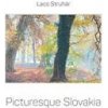 Picturesque Slovakia - Ladislav Struhár