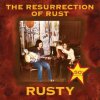 Rusty - Resurrection Of Rust [CD]
