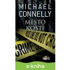 Mesto kostí - Michael Connelly