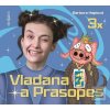 3x Vladana a Prasopes (Barbora Haplová; Tereza Dočkalová)