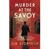 Murder at the Savoy - Jim Eldridge