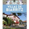 Villas de Biarritz - de l'aristocratie a la villegiature