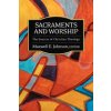 Sacraments and Worship (Maxwell E. Johnson)(Brožovaná)