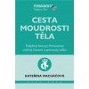 Cesta moudrosti těla