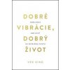 Dobré vibrácie, dobrý život - Vex King