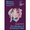 The Dangers of Smoking in Bed - Mariana Enriquez, Granta Books
