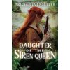 Daughter of the Siren Queen (Brožovaná)