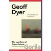 The Last Days of Roger Federer - Geoff Dyer