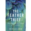 The Feather Thief - Kirk Wallace Johnson