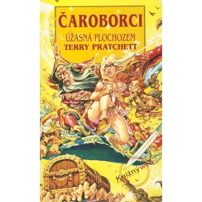 Čaroborci - Úžasná plochozem - Pratchett Terry