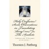 Holy Confucius! Some Observations in Translating sheng(ren) in The Analects (Thorsten J Pattberg)(Brožovaná)